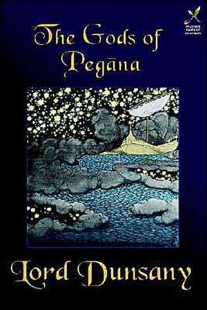 The Gods of Pegana de Edward John Moreton Dunsany