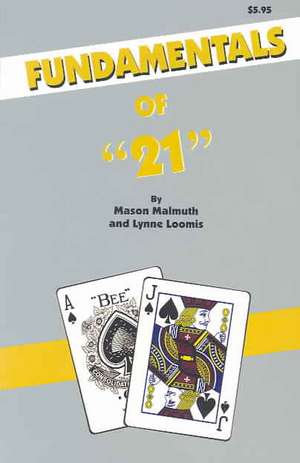 Fundamentals of "21" de Mason S. Malmuth