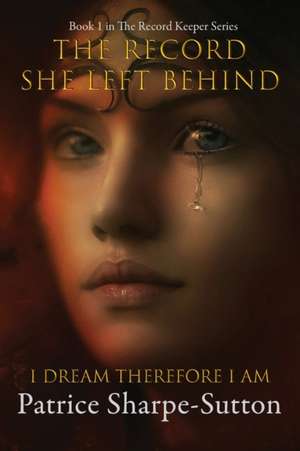 The Record She Left Behind de Patrice Sharpe-Sutton