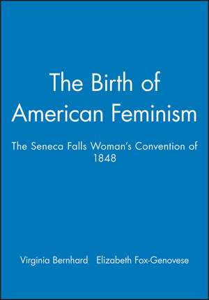 Birth of American Feminism de V Bernhard