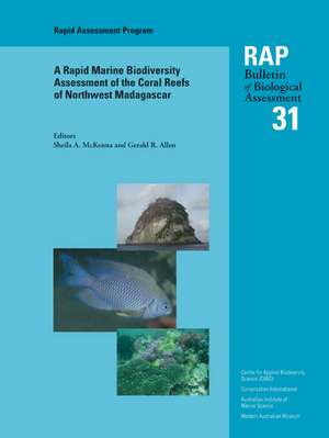 A Rapid Marine Biodiversity Assessment of the Coral Reefs of Northwest Madagascar de Sheila A. McKenna