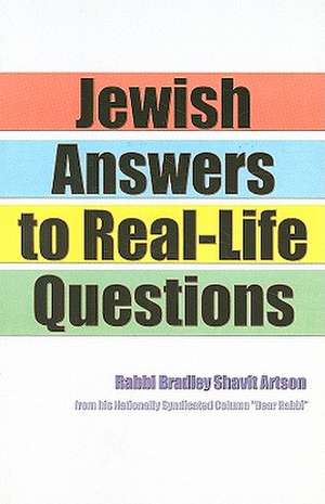 Jewish Answers to Real-Life Questions de Bradley Shavit Artson