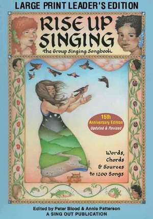 Rise Up Singing: The Group Singing Songbook de Peter Blood