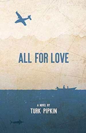 All for Love de Turk Pipkin