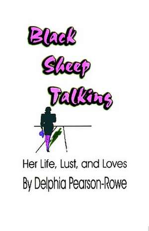 Black Sheep Talking de Delphia Pearson-Rowe