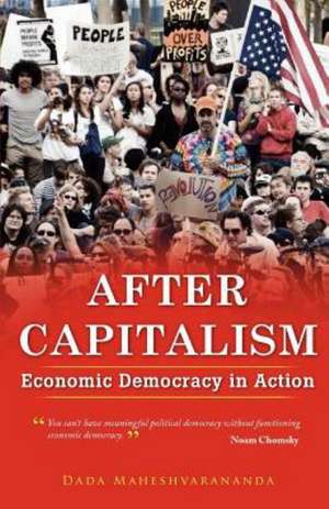 After Capitalism: Economic Democracy in Action de Dada Maheshvarananda