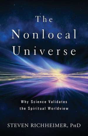 The Nonlocal Universe de Steven L Richheimer