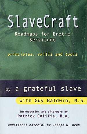 Slavecraft: Roadmaps for Erotic Servitude de Guy Baldwin