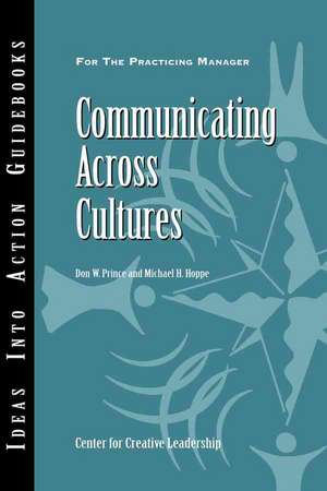 Communicating Across Cultures de Don W. Prince