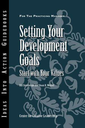 Setting Your Development Goals: Start with Your Values de Center for Creative Leadership (CCL)