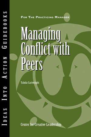 Managing Conflict with Peers de Center for Creative Leadership (CCL)