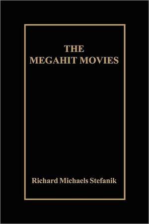 The Megahit Movies: A Comprehensive Guide to Health and Independence for Elders de Stefanik, Richard Michaels