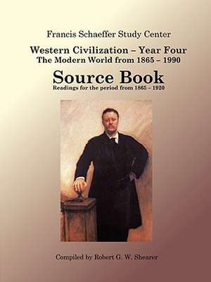 Western Civilization Year Four - Sourcebook de Robert G. W. Shearer