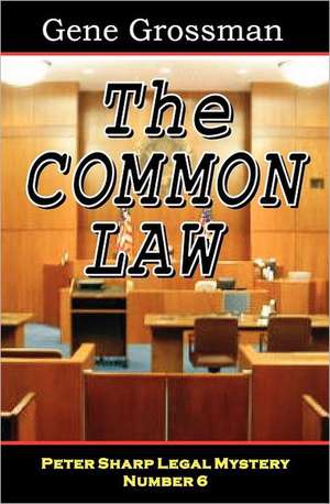 The Common Law: Peter Sharp Legal Mystery #6