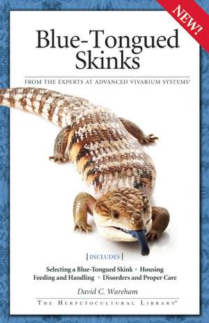 Blue-Tongued Skinks de David C. Wareham