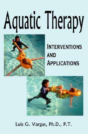 Aquatic Therapy de Luis G Vargas