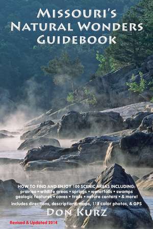 Missouri's Natural Wonder Guidebook de Don Kurz