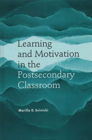 Learn Motivation Postsecondary Classroom de Marilla D Svinicki