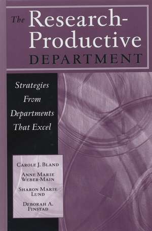 The Research–Productive Department – Strategies From Departments that Excel de CJ Bland