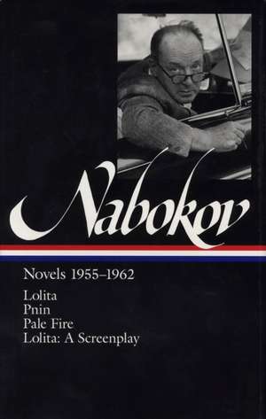 Nabokov: Novels 1955-1962 de Vladimir Nabokov