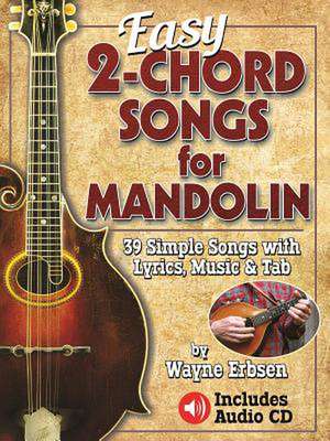 Easy 2-Chord Songs for Mandolin de Wayne H. Erbsen