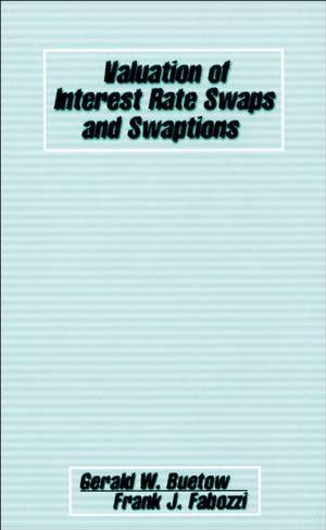 Valuation of Interest Rate Swaps & Swaptions de GW Buetow