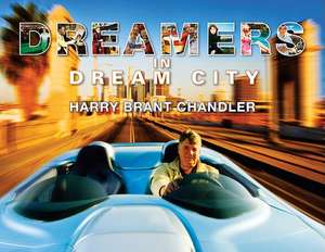 Dreamers in Dream City de Harry Brant Chandler