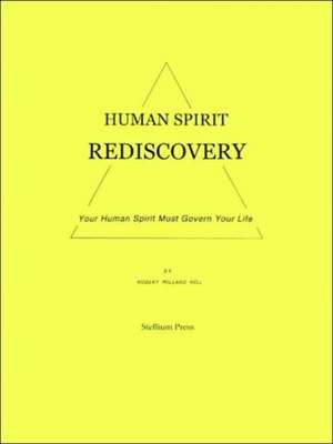 Human Spirit Rediscovery de Robert Millard Hill