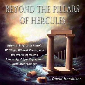 Beyond the Pillars of Hercules de David Hershiser