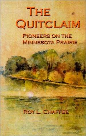 The Quit Claim de Roy Chaffee