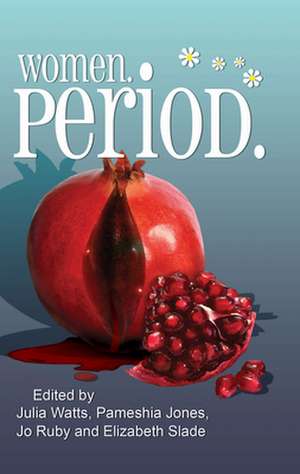 Women. Period. de Julia Watts