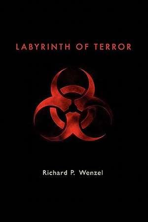 Labyrinth of Terror de Richard P. (Richard Putnam) Wenzel