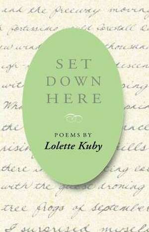 Set Down Here de Lolette Kuby