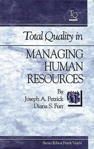 Total Quality in Managing Human Resources de Diana Furr