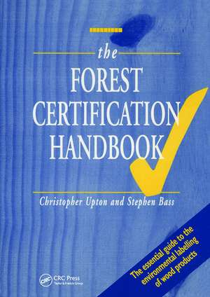 The Forest Certification Handbook de Kogan Page Ltd.