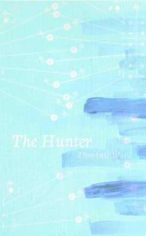 The Hunter de Dominic Ward