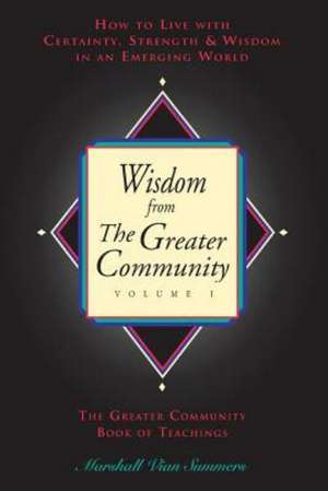 Wisdom from the Greater Community de Marshall Vian Summers