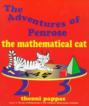 The Adventures of Penrose the Mathematical Cat de Theoni Pappas