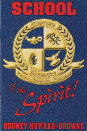 School of the Spirit de Rodney Howard-Browne