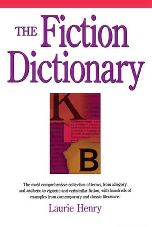 The Fiction Dictionary de Laurie Henry