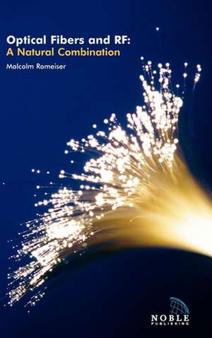 Optical Fibers and RF de Malcolm Romeiser