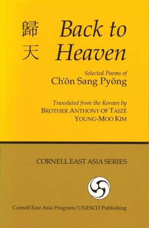 Back to Heaven – Selected Poems of Ch`on Sang Pyong de Sang Pyong Ch`on