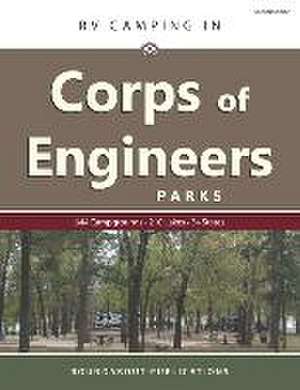 RV Camping in Corps of Engineers Parks: Guide to 644 Campgrounds at 210 Lakes in 34 States de Roundabout Publications