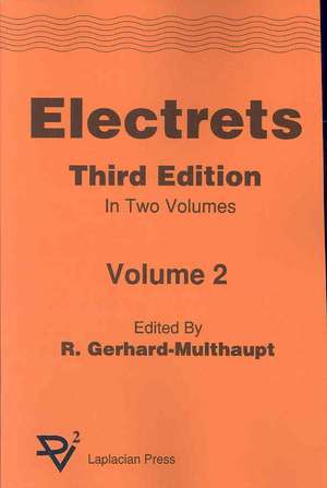 Electrets 3rd Ed. Vol 2 de Multhaupt