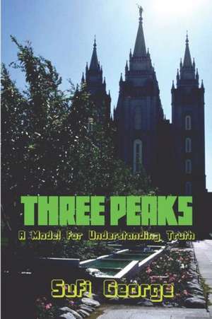 Three Peaks: A Model for Understanding Truth