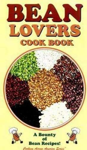 Bean Lovers Cookbook de Golden West Publishers