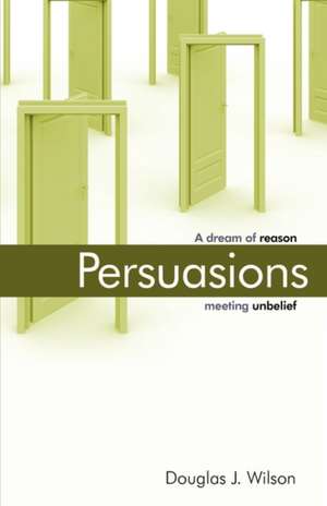 Persuasions de Douglas Wilson