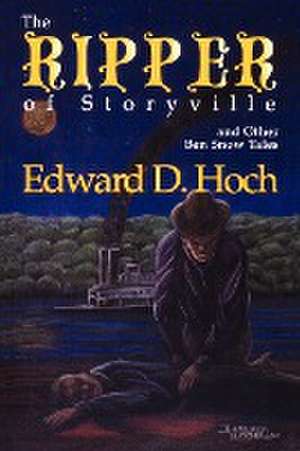 The Ripper of Storyville and Other Ben Snow Tales de Edward D. Hoch