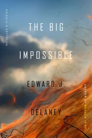 The Big Impossible de Edward J Delaney