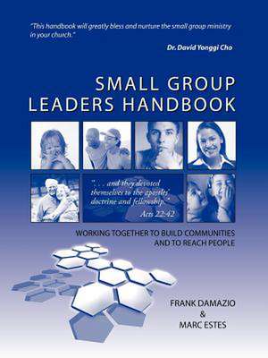 Small Group Leaders Handbook de Frank Damazio